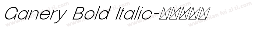 Ganery Bold Italic字体转换